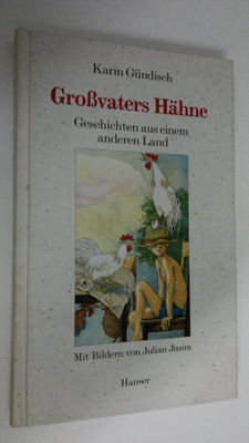 Karin Gundisch : Grossvaters Hähne : Geschichten aus eine...