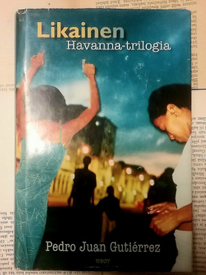 Pedro Juan Gutierrez - Likainen Havanna-trilogia (sid.)