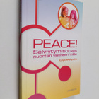Katja Myllyviita : Peace! : selviytymisopas nuorten vanhe... - pikkukuva 1