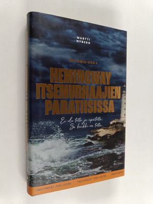 Martti Nyberg : Hemingway Itsemurhaajien Paratiisissa