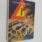 Teemu Saarinen : Nuoret liikenteessä : liikenneopetusohjeita - pikkukuva 1