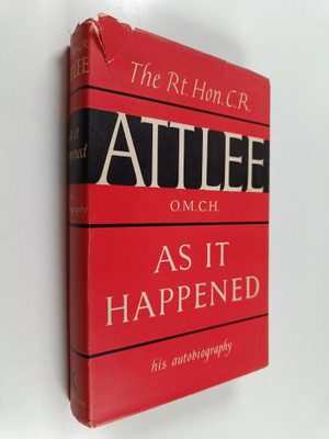 Clement Richard Attlee : As it Happened