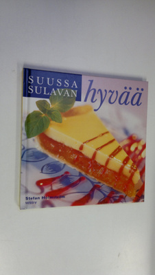 Stefan Holmström : Suussa sulavan hyvää