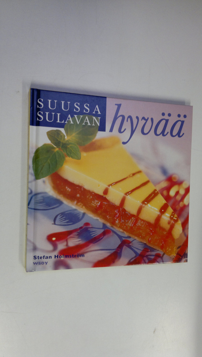 Stefan Holmström : Suussa sulavan hyvää