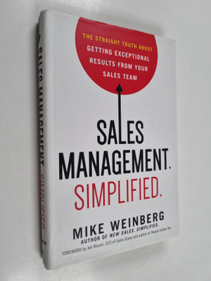 Mike Weinberg : Sales Management - Simplified - The Strai...