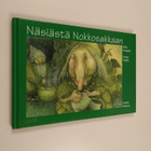 Silja Frangen ym. : Näsiästä Nokkosakkaan - pikkukuva 1