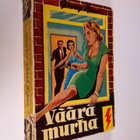 Craig Rice : Väärä murha : salapoliisiromaani - pikkukuva 1