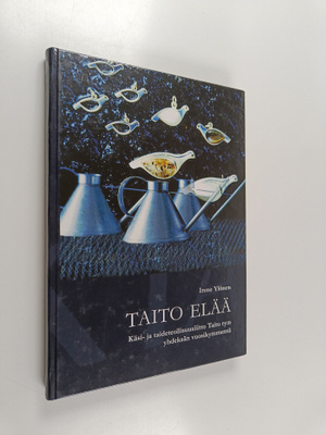 Irene Ylönen : Taito elää : Käsi- ja taideteollisuusliitt...
