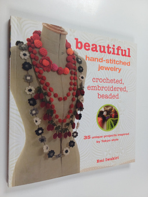 Emi Iwakiri : Beautiful Hand-Stitched Jewelry - Crocheted...