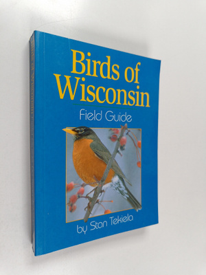 Stan Tekiela : Birds of Wisconsin : Field Guide