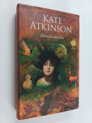 Kate Atkinson : Ihmiskrokettia