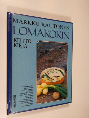 Markku Rautonen : Lomakokin keittokirja