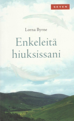 Lorna Byrne: Enkeleitä hiuksissani