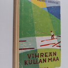 Heikki Lounaja : Vihreän kullan maa : kertomus puun vaell... - pikkukuva 1