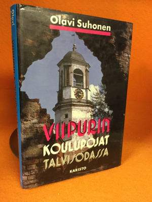 Suhonen Olavi: Viipurin koulupojat talvisodassa - Viipurin s