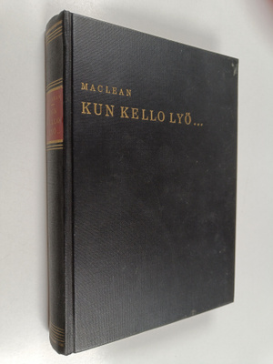 Alistair MacLean : Kun kello lyö...
