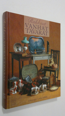 Leena (toim.) Nokela : Rakkaat vanhat tavarat
