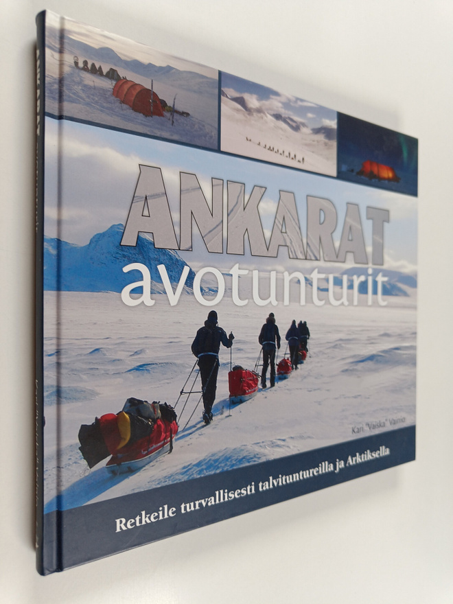 Kari Vainio : Ankarat avotunturit : retkeile turvallisest...