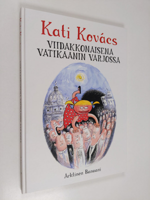 Kati Kovacs : Viidakkonaisena Vatikaanin varjossa