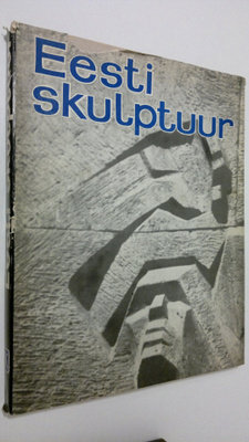 Eesti skulptuur ; Estonskaya skul'ptura ; Estnische skulp...