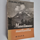 Sakari Pälsi : Maailmanmatkoilla : Aasiassa, Amerikassa j... - pikkukuva 1