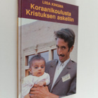 Liisa Kingma : Koraanikoulusta Kristuksen askeliin - pikkukuva 1