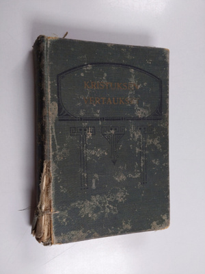 Ellen Gould White : Kristuksen wertaukset - Kristuksen ve...