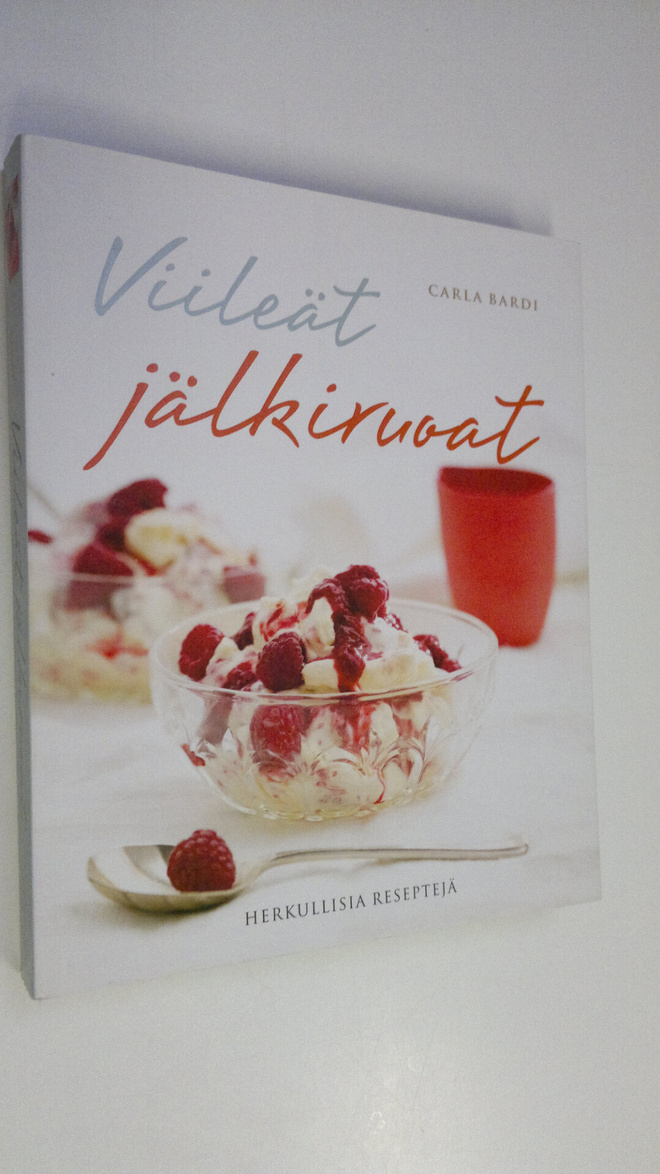 Carla Bardi : Viileät jälkiruoat : herkullisia reseptejä