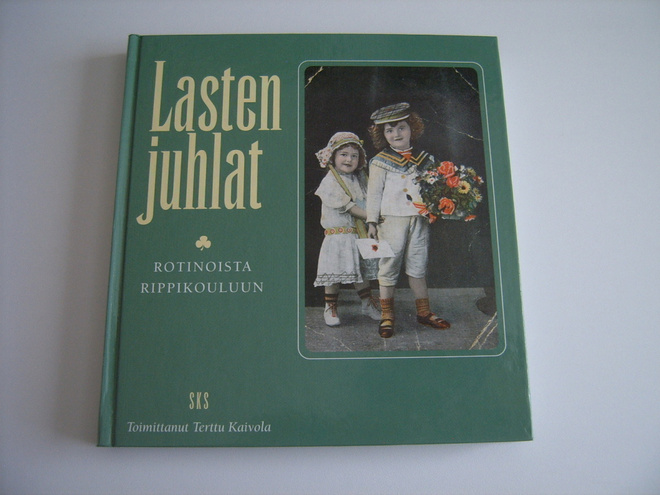 LASTEN JUHLAT toim Terttu Kaivola