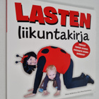 Minna Kullström : Lasten liikuntakirja - Yhdessä tehden k... - pikkukuva 1