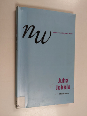 Juha Jokela : Mobile horror : näytelmä