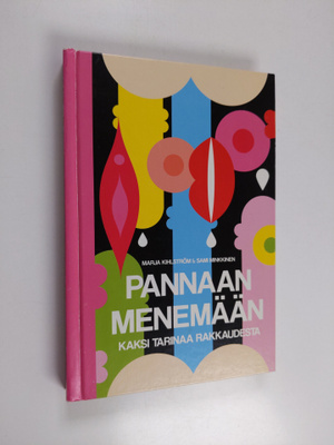 Marja Kihlström : Pannaan menemään : kaksi tarinaa rakkau...