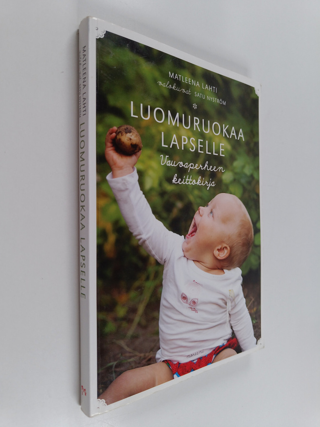 Matleena Lahti : Luomuruokaa lapselle : vauvaperheen keit...
