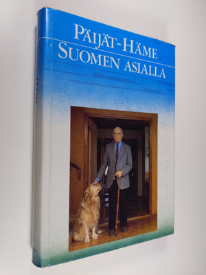 Ahti (toim.) Mattila : Päijät-Häme Suomen asialla