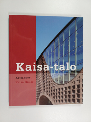 Kaisa-talo : Helsingin yliopiston pääkirjasto = Kajsahuse...