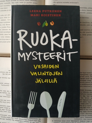 Leena Putkonen, Mari Koistinen - Ruokamysteerit (sid.)