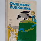 Mertsi-Ilmari Laurikainen : Onnimanni ja kukkaliina - pikkukuva 1