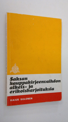Kaius Sulonen : Saksan kauppakirjeenvaihdon alkeis- ja er...
