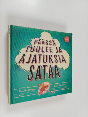 Päässä tuulee ja ajatuksia sataa