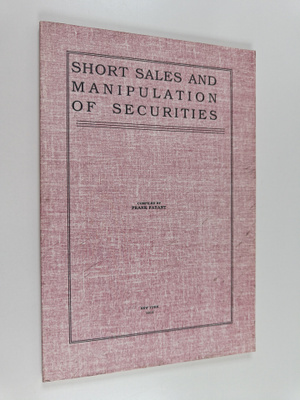 Bernard Mannes Baruch : Short Sales and Manipulation of S...