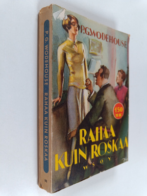 P. G. Wodehouse : Rahaa kuin roskaa
