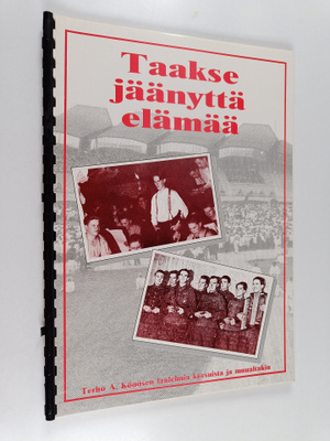 Terho A. Könönen : Taakse jäänyttä elämää : Terho A. Könö...
