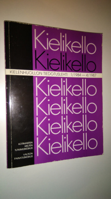 Kielikello : kielenhuollon tiedotuslehti 1/1984-4/1987