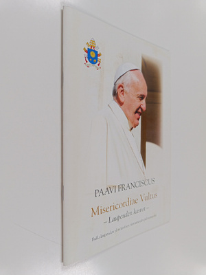 paavi Franciscus : Misericordiae Vultus = Laupeuden kasvo...