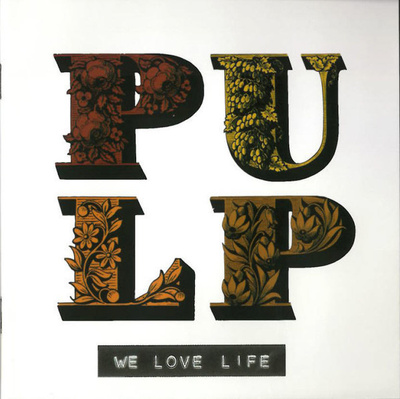 Pulp - We Love Life (CD) MINT!!