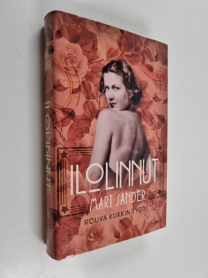 Mart Sander : Ilolinnut : Ensimmäinen kirja : Rouva Kukki...