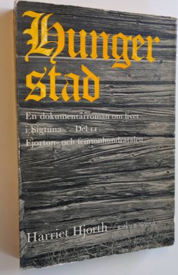 Harriet Hjorth : Hungerstad -  Del II : Fjorton- och femt...