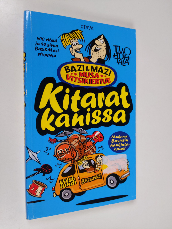 ja kuvitt.Timo (toim.) Huhtala : Kitarat kanissa : Bazi &...