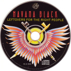 Havana Black - Leftovers For The Right People (CD) MINT!! - pikkukuva 2