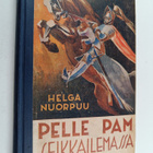 Helga Nuorpuu : Pelle Pam seikkailemassa : Opettavaisia s... - pikkukuva 1